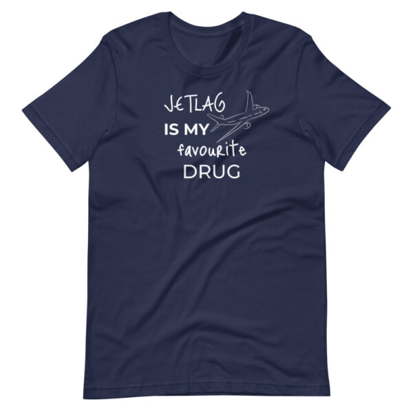 Unisex-T-Shirt "Jetlag is My Favourite Drug" mit humorvollem Flugzeug-Motiv – Perfekt für Weltenbummler und Vielreisende