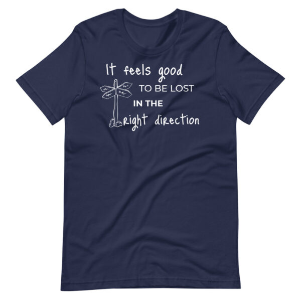 Lost in the Right Direction – Unisex-T-Shirt für Abenteurer